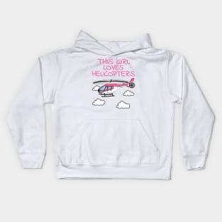 This Girl Loves Helicopters, Pink Helicopter, Female Pilot Kids Hoodie